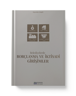 Belediyelerde Borçlanma ve İktisadi Girişimler