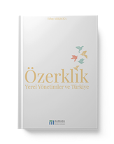 Özerklik & Yerel Yönetimler ve Türkiye