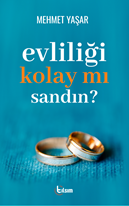 Evliliği Kolay Mı Sandın ?