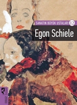 SANATIN BÜYÜK USTALARI 12 EGON SCHIELE