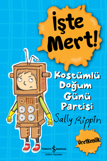 İşte Mert! – Kostümlü Doğum Günü Partisi