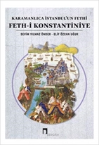 Fethi Konstantiniye Karamanlıca İstanbul’un Fethi