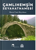 Çamlıhemşin Seyahatnamesi