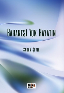 Bahanesi Yok Hayatın