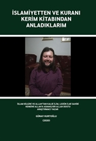 İslamiyetten ve Kuranı Kerim Kitabından Anladıklarım