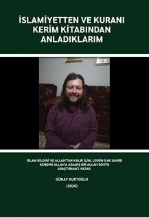 İslamiyetten ve Kuranı Kerim Kitabından Anladıklarım