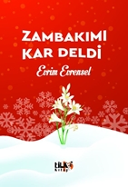 Zambak'ımı Kar Deldi