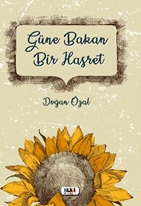 Güne Bakan Bir Hasret