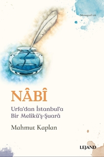 Nabi & Urfa’dan İstanbul’a Bir Melikü’ş-Şuara