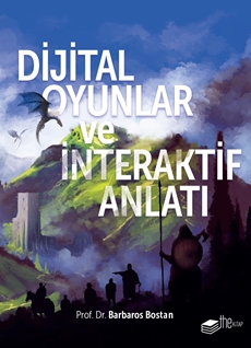 Dijital Oyunlar ve İnteraktif Anlatı