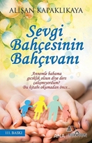 Sevgi Bahçesinin Bahçıvanı