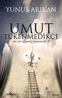 Umut Tükenmedikçe