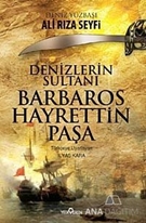 Denizler Sultanı Barbaros Hayrettin Paşa