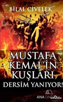 Mustafa Kemal'in Kuşları - Dersim Yanıyor