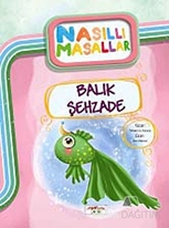 Balık Şehzade/ Nasıllı Masallar