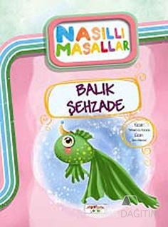 Balık Şehzade/ Nasıllı Masallar