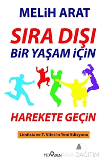 Sıra Dışı Bir Yaşam İçin Harekete Geçin