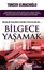 Bilgece Yaşamak