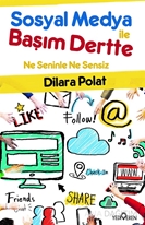 Sosyal Medya İle Başım Dertte