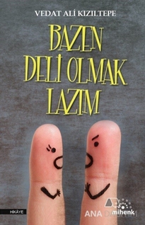 Bazen Deli Olmak Lazım