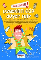 Yok Daha Neler! 09 : Uzaydan Çöp Düşer mi?