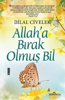 Allah'a Bırak Olmuş Bil