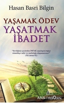 Yaşamak Ödev Yaşatmak İbadet