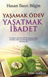 Yaşamak Ödev Yaşatmak İbadet