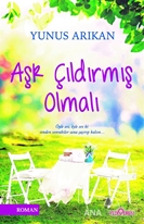 Aşk Çıldırmış Olmalı