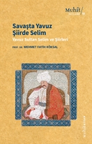 Savaşta Yavuz Şiirde Selim & Yavuz Sultan Selim ve Şiirleri