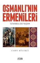 Osmanlı’nın Ermenileri