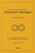 Pragmata Siyaset Üçgeni Zygmunt Bauman 4. Cilt