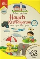 Adım Adım Hayatı Keşfediyorum 6 Yaş - Zeka Geliştiren 63 Soru