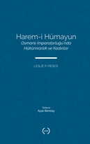 Harem-i Hümayun Osmanlı İmparatorluğu’nda Hükümranlık Ve Kadınlar