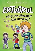 Ertuğrul / Kötü Söz Söylemeyi Kim İster ki?