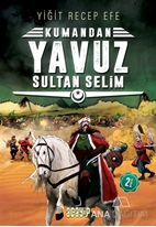 Yavuz Sultan Selim: Kumandan 4