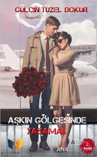 Aşkın Gölgesinde Yaşamak