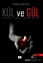 Kül Ve Gül