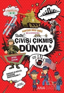 Çivisi Çıkmış Dünya - Popüler Bilgi Serisi