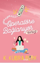 Operatöre Bağlanıyosunuz 1 Ciltsiz