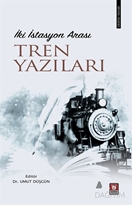 İki İstasyon Arası Tren Yazıları