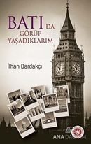 Batı'da Görüp Yaşadıklarım