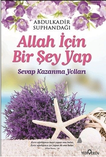 Allah İçin Bir Şey Yap