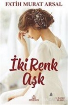 İki Renk Aşk (Karton Kapak)