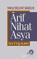 Arif Nihat Asya İhtişamı