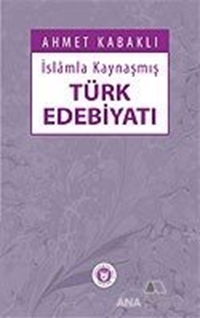 İslamla Kaynaşmış Türk Edebiyatı