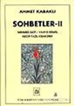 Sohbetler 2/ Mehmed Akif / Yahya Kemal / Necip Fazıl Kısakürek