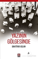 Yazının Gölgesinde