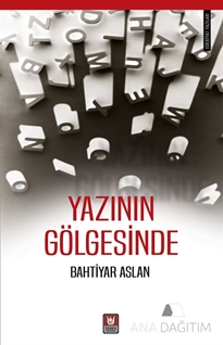 Yazının Gölgesinde