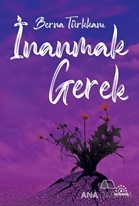 İnanmak Gerek